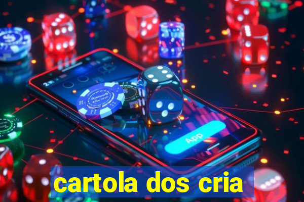 cartola dos cria